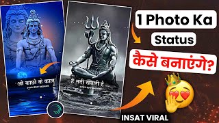 1 Photo ka Status Kaise banate hai  Insta Viral Reels Editing  mahadev Status Editing Sonu Editor [upl. by Hatty]