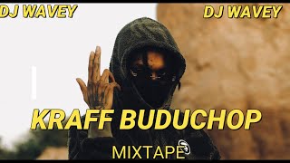 Kraff Mix 2024  Kraff Mixtape 2024  Kraff Dancehall Mix 2022 1Buduchop Best Of Kraff DJ WAVEY [upl. by Pudens570]