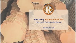 How to Lay Mexican Saltillo Tile  Spanish Tile Installation Guidelines  Install Terracotta Tiles [upl. by Leverett797]