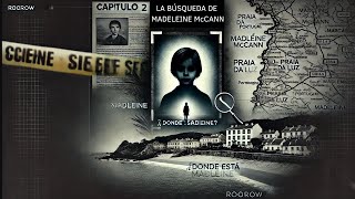 MADELEINE McCANN La BÚSQUEDA Sin RESPUESTAS [upl. by Dorris]