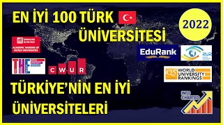 Türkiyenin En iyi Üniversiteleri  En iyi 100 Türk Üniversitesi  2022 [upl. by Ulrich]