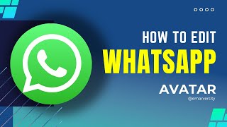 How to Edit WhatsApp Avatar [upl. by Templa]