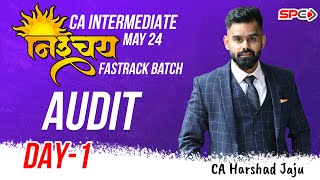 CA INTER  FAST TRACK  AUDIT  DAY 1  FOR MAY 24  BY CA HARSHAD JAJU [upl. by Notsur]