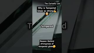 The Science Behind Tempered Glass Strength 💪🛡️ EngineeringMarvel MaterialScience shorts viral [upl. by Corsiglia]