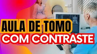 Essa será sua melhor aula de tomografia com contraste radiologia [upl. by Bac392]