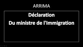 ARRIMA 400 dossiers 2019 Déclaration ministre dimmigration [upl. by Elizabet823]