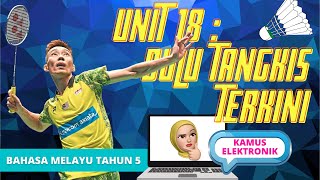 UNIT 18  BULU TANGKIS TERKINI  PDPR BAHASA MELAYU TAHUN 5 [upl. by Sanfo931]