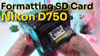 How to Format SD Card on Nikon D750 [upl. by Yasdnil736]