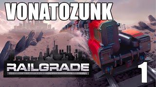 Railgrade 1 rész  Vonatozunk [upl. by Read873]