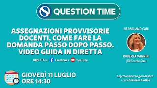 Assegnazioni provvisorie come fare la domanda passo dopo passo con QUESTION TIME [upl. by Lehctim]