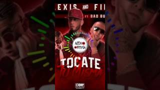 Tócate Tu Misma  Alexis amp Fido Ft Bad Bunny Aisho Ortega [upl. by Staw151]