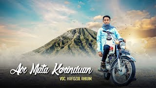 quot NEW quot AIR MATA KERINDUAN Voc Hafidzul Ahkam  Official Video Clip [upl. by Lucky]