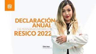 Declaración anual de personas morales RESICO 2022 [upl. by Aima]