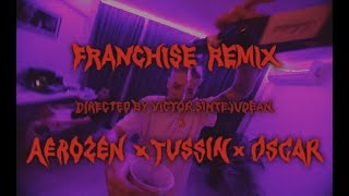 Aerozen x Tussin x Oscar  Franchise Remix [upl. by Alleahcim496]