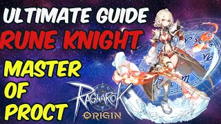 THE ONLY GUIDE YOU NEED TO MASTER RUNE KNIGHT  PROC AA BUILD RAGNAROK ORIGIN GLOBAL INCOMING CLASS [upl. by Amarette883]