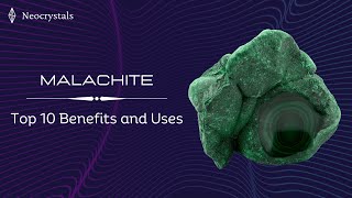 MALACHITE  Top 10 Benefits and Uses [upl. by Aliemaj]