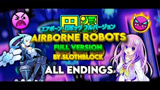 AIRBORNE ROBOTS FULL VERSION BY SLOTHBLOCK ALL COINS 100 ALL ENDINGS  GEOMETRY DASH 211 [upl. by Docile]