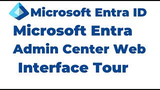 4 A Microsoft Entra Admin Center Tour  A Navigation Guide [upl. by Yennaiv]