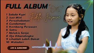 FULL ALBUM  FIDELLA JASMINE  SINGLE TERBARU  JUST MINE  SABDA KYAI [upl. by Whorton]