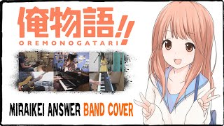 【Ore Monogatari OP】 Miraikei Answer 【コラボしました】 Band Cover [upl. by Arraeis429]