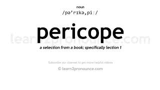 Pronunciation of Pericope  Definition of Pericope [upl. by Melodie869]