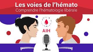 Les voies de lhématologie  comprendre lhématologie libérale [upl. by Odla584]