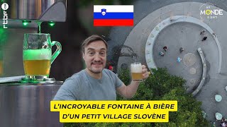 Une fontaine à bière 🍺 Lincroyable histoire dun village de Slovénie  Un Monde à part [upl. by Wilda]