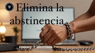 Vence la Abstinencia 5 Consejos Prácticos [upl. by Aieki]