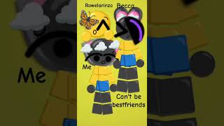 Cant be bestfriend rowelalariza Becca645offn3r cute twice edit [upl. by Lucius]