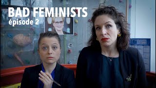 Bad Feminists épisode 2 [upl. by Laughton]