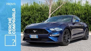 Ford Mustang 2018  Perché comprarla e perché no [upl. by Nilyac]