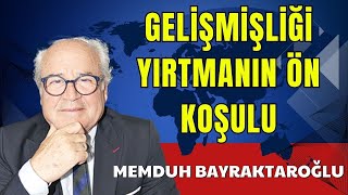 GELİŞMİŞLİĞİ YIRTMANIN ÖN KOŞULU MEMDUH BAYRAKTAROĞLU SESLİ KÖŞE YAZISI SESLİ GAZETE SESLİ KÖŞE [upl. by Teddi]