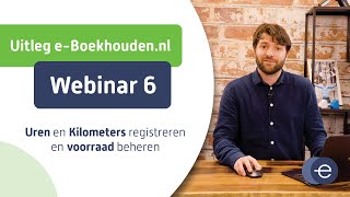 Cursus online boekhouden met eBoekhoudennl  Webinar 6 van 6 [upl. by Adirem]