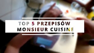 TOP 5 PRZEPISOW z LIDLOMIXA  Monsieur Cuisine Connect  SMART [upl. by Anstice]