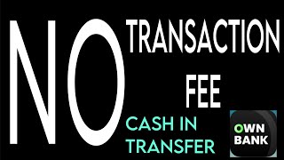 OWNBANK  NO TRANSACTION FEE Cashin amp Transfer  NEW DIGITAL BANK💯 [upl. by Harbot]