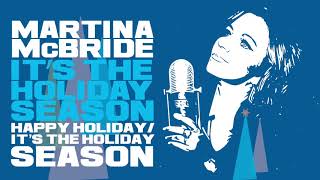 Martina McBride  Happy Holiday It’s The Holiday Season Official Audio [upl. by Corvin913]