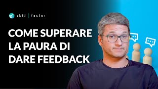 Come dare feedback 4 consigli per superare la paura [upl. by Asir470]