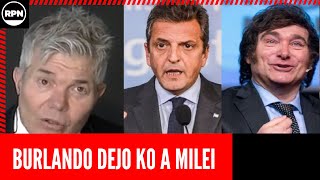 ¡SIN PIEDAD Fernando Burlando le pego la paliza del siglo a Javier Milei y banco a Massa [upl. by Bubalo]