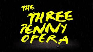 The Threepenny Opera  show trailer [upl. by Hooker865]