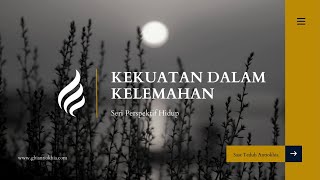 Kekuatan dalam Kelemahan Seri Perspektif Hidup  Saat Teduh Antiokhia 19 September 2024 [upl. by Jeffy]