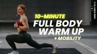 10 Min Full Body Warm Up amp Mobility  Best Prep For Your Workout  Gym Warm Up  No Equipment [upl. by Halla]