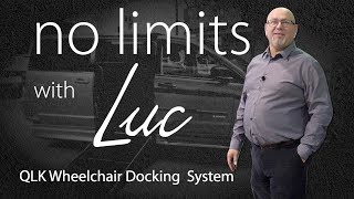 How a QLK Wheelchair Docking System Works  No Limits with Luc [upl. by Lekym21]