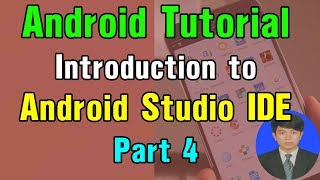 Android Tutorial  4 Introduction to Android Studio IDE [upl. by Zitvaa]