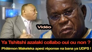 Ya Tshitshi azalaki collabo oui ou non  Philémon Makeleka apesi réponse na bana ya UDPS [upl. by Ahsiuqel275]