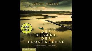 Der Gesang der Flusskrebse von Delia Owens  Kostenloses Hörbuch [upl. by Seiber194]