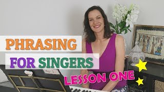 Phrasing Basics For Singers  Lesson 1 [upl. by Nayd]