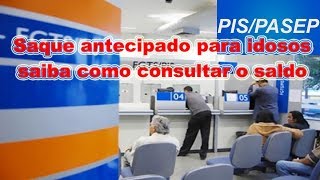 PISPasep saiba como consultar o saldo Saque antecipado para idosos começa em 19 de outubro [upl. by Ibed278]