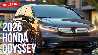 Revealed 2025 Honda Odyssey Redefining Family Travel  Your Next Great Family Adventure [upl. by Hayidah]