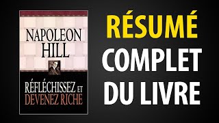 Réfléchissez et Devenez Riche les Lois du Succès de Napoléon Hill Résumé du Livre [upl. by Tommie]