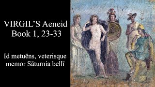 VIRGIL Aeneid Book 1 2333 Id metuēns veterisque memor Sāturnia bellī Latin amp English [upl. by Leif]